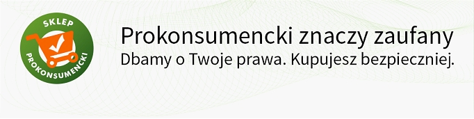 Prokonsumencki znaczy zaufany. Dbamy o Twoje prawa. Kupujesz bezpieczniej